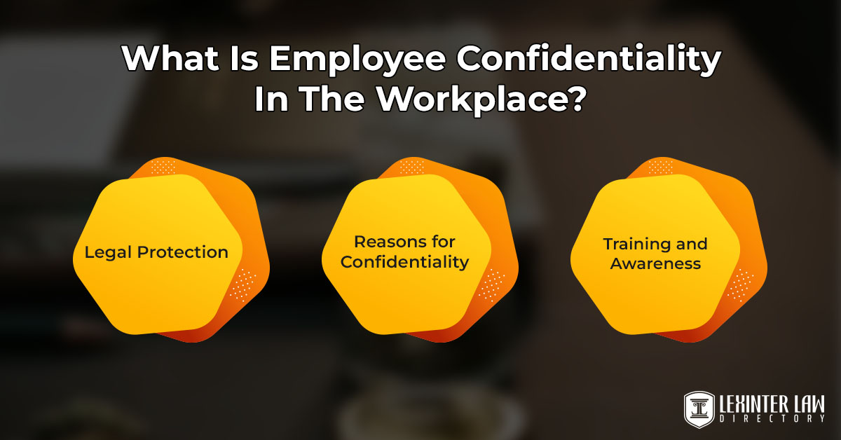 What Is Employee Confidentiality In The Workplace?