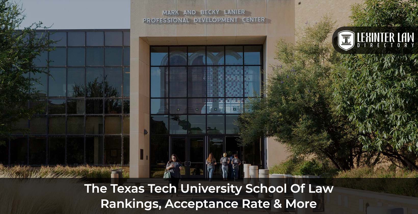 The Texas Tech University School Of Law
