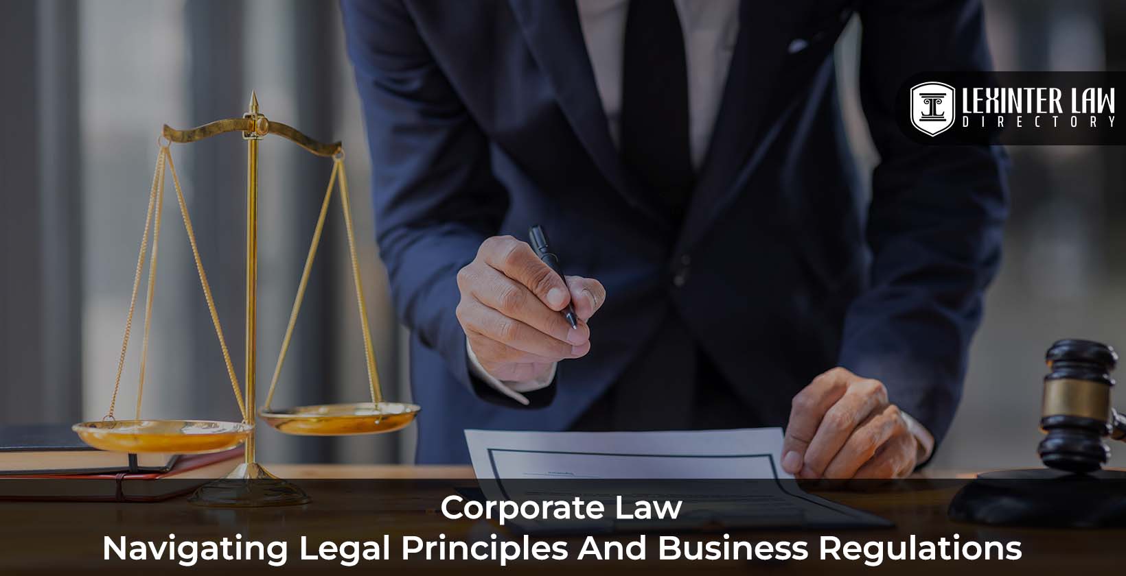 Corporate Law: Navigating Legal Principles and Business Regulations