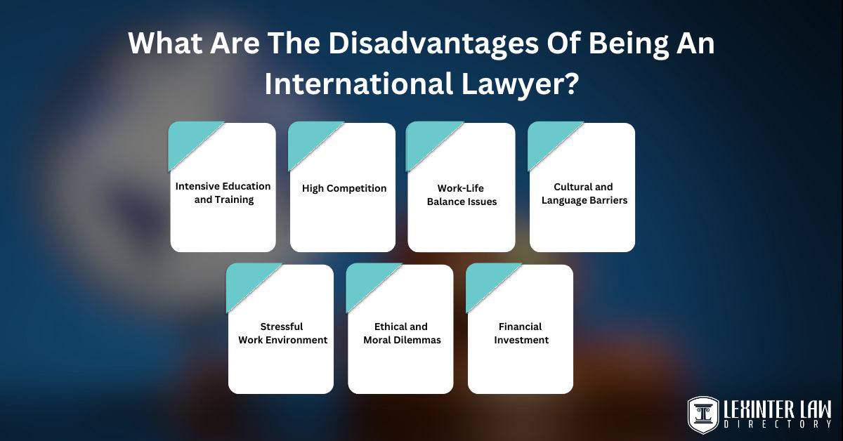 What Are The Disadvantages Of Being An International Lawyer