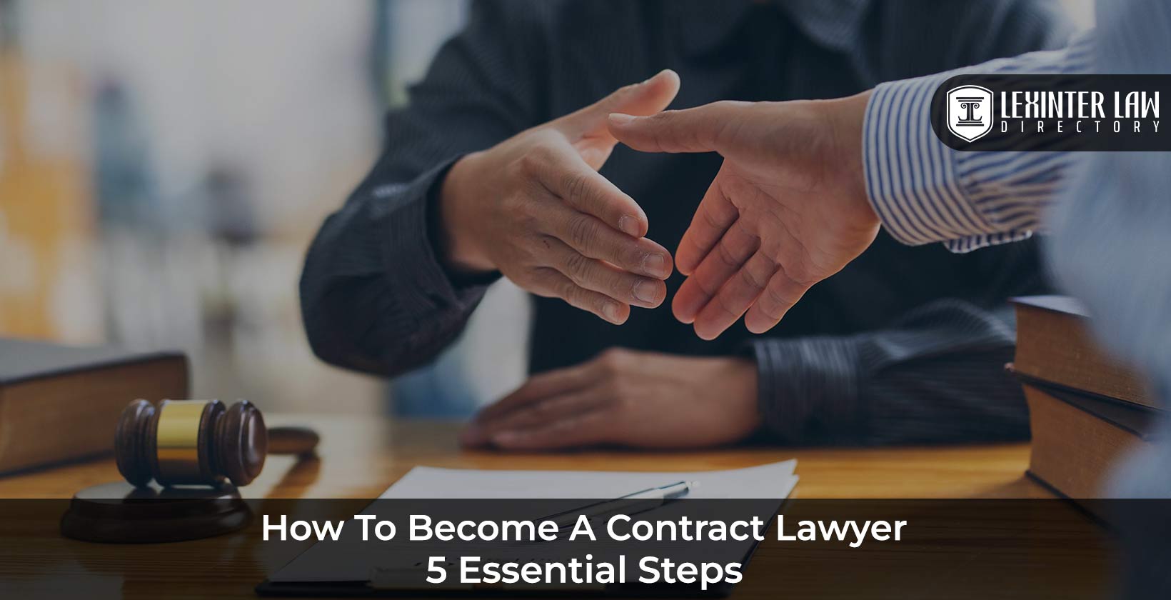 How to Become a Contract Lawyer: Education and Career Path Guide