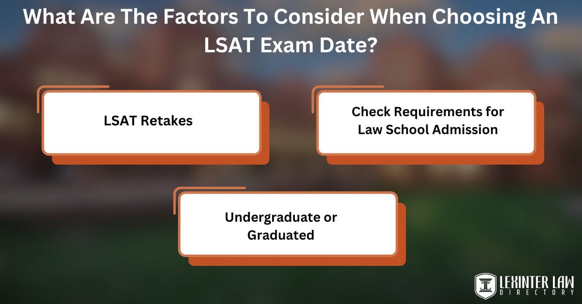 What Are The Factors To Consider When Choosing An LSAT Exam Date?